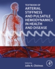 Textbook of Arterial Stiffness and Pulsatile Hemodynamics in Health and Disease - eBook