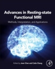 Advances in Resting-State Functional MRI : Methods, Interpretation, and Applications - Book