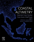 Coastal Altimetry : Selected Case Studies from Asian Shelf Seas - Book