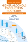 Higher Alcohols Production Platforms : From Strain Development to Process Design - Book