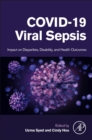 COVID-19 Viral Sepsis : Impact on Disparities, Disability, and Health Outcomes - Book