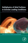 Multiphysics of Wind Turbines in Extreme Loading Conditions - eBook