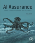 AI Assurance : Towards Trustworthy, Explainable, Safe, and Ethical AI - eBook