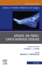 Update on Fibro-Cartilaginous Disease, An Issue of Clinics in Podiatric Medicine and Surgery, E-Book : Update on Fibro-Cartilaginous Disease, An Issue of Clinics in Podiatric Medicine and Surgery, E-B - eBook