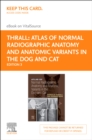 Atlas of Normal Radiographic Anatomy and Anatomic Variants in the Dog and Cat - E-Book - eBook