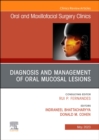 Diagnosis and Management of Oral Mucosal Lesions, An Issue of Oral and Maxillofacial Surgery Clinics of North America : Volume 35-2 - Book