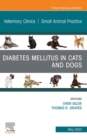 Diabetes Mellitus in Cats and Dogs, An Issue of Veterinary Clinics of North America: Small Animal Practice, E-Book - eBook