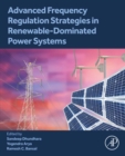 Advanced Frequency Regulation Strategies in Renewable-Dominated Power Systems - eBook