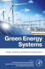 Green Energy Systems : Design, Modelling, Synthesis and Applications - eBook
