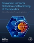 Biomarkers in Cancer Detection and Monitoring of Therapeutics : Volume 2: Diagnostic and Therapeutic Applications - Book