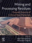 Mining and Processing Residues : Future's Source of Critical Raw Materials - eBook