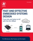 Fast and Effective Embedded Systems Design : From bits and bytes to IoT, with the Arm Mbed - Book