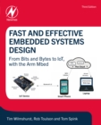 Fast and Effective Embedded Systems Design : From bits and bytes to IoT, with the Arm Mbed - eBook