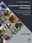 Comparative Mammalian Immunology : The Evolution and Diversity of the Immune Systems of Mammals - eBook