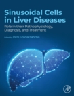 Sinusoidal Cells in Liver Diseases : Role in their Pathophysiology, Diagnosis, and Treatment - eBook