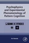 Psychophysics and Experimental Phenomenology of Pattern Cognition - Book