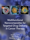 Multifunctional Nanocomposites for Targeted Drug Delivery in Cancer Therapy - eBook