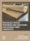Multiscale Textile Preforms and Structures for Natural Fiber Composites - eBook