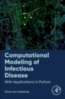 Computational Modeling of Infectious Disease : With Applications in Python - Book