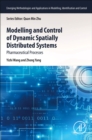 Modelling and Control of Dynamic Spatially Distributed Systems : Pharmaceutical Processes - Book