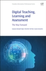 Digital Teaching, Learning and Assessment : The Way Forward - Book