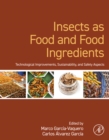 Insects as Food and Food Ingredients : Technological Improvements, Sustainability, and Safety Aspects - eBook