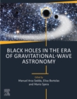 Black Holes in the Era of Gravitational-Wave Astronomy - eBook