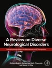 A Review on Diverse Neurological Disorders : Pathophysiology, Molecular Mechanisms, and Therapeutics - eBook
