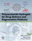 Polysaccharide Hydrogels for Drug Delivery and Regenerative Medicine - eBook