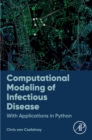 Computational Modeling of Infectious Disease : With Applications in Python - eBook