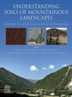 Understanding Soils of Mountainous Landscapes : Sustainable Use of Soil Ecosystem Services and Management - eBook