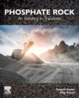 Phosphate Rock : An Industry in Transition - Book