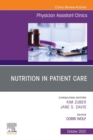 Nutrition in Patient Care, An Issue of Physician Assistant Clinics, E-Book : Nutrition in Patient Care, An Issue of Physician Assistant Clinics, E-Book - eBook