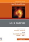 SGLT-2 Inhibitors, An Issue of Heart Failure Clinics, E-Book : SGLT-2 Inhibitors, An Issue of Heart Failure Clinics, E-Book - eBook