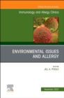 Environmental Issues and Allergy, An Issue of Immunology and Allergy Clinics of North America : Volume 42-4 - Book