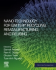 Nano Technology for Battery Recycling, Remanufacturing, and Reusing - eBook