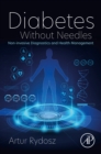 Diabetes Without Needles : Non-invasive Diagnostics and Health Management - eBook