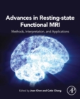 Advances in Resting-State Functional MRI : Methods, Interpretation, and Applications - eBook
