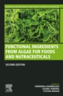 Functional Ingredients from Algae for Foods and Nutraceuticals - eBook