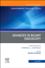 Advances in Biliary Endoscopy, An Issue of Gastrointestinal Endoscopy Clinics, E-Book : Advances in Biliary Endoscopy, An Issue of Gastrointestinal Endoscopy Clinics, E-Book - eBook
