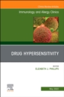 Drug Hypersensitivity, An Issue of Immunology and Allergy Clinics of North America, E-Book - eBook