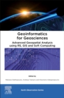 Geoinformatics for Geosciences : Advanced Geospatial Analysis using RS, GIS and Soft Computing - Book