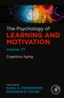 Cognitive Aging : Volume 77 - Book