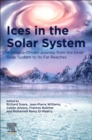 Ices in the Solar-System : A Volatile-Driven Journey from the Inner Solar System to its Far Reaches - Book