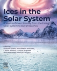 Ices in the Solar-System : A Volatile-Driven Journey from the Inner Solar System to its Far Reaches - eBook