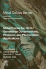 Metal Oxides for Next-generation Optoelectronic, Photonic, and Photovoltaic Applications - eBook