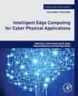 Intelligent Edge Computing for Cyber Physical Applications - Book