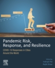 Pandemic Risk, Response, and Resilience : COVID-19 Responses in Cities Around the World - eBook