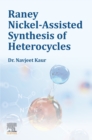 Raney Nickel-Assisted Synthesis of Heterocycles - eBook