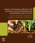 Green Sustainable Process for Chemical and Environmental Engineering and Science : Green Composites: Preparation, Properties and Allied Applications - eBook